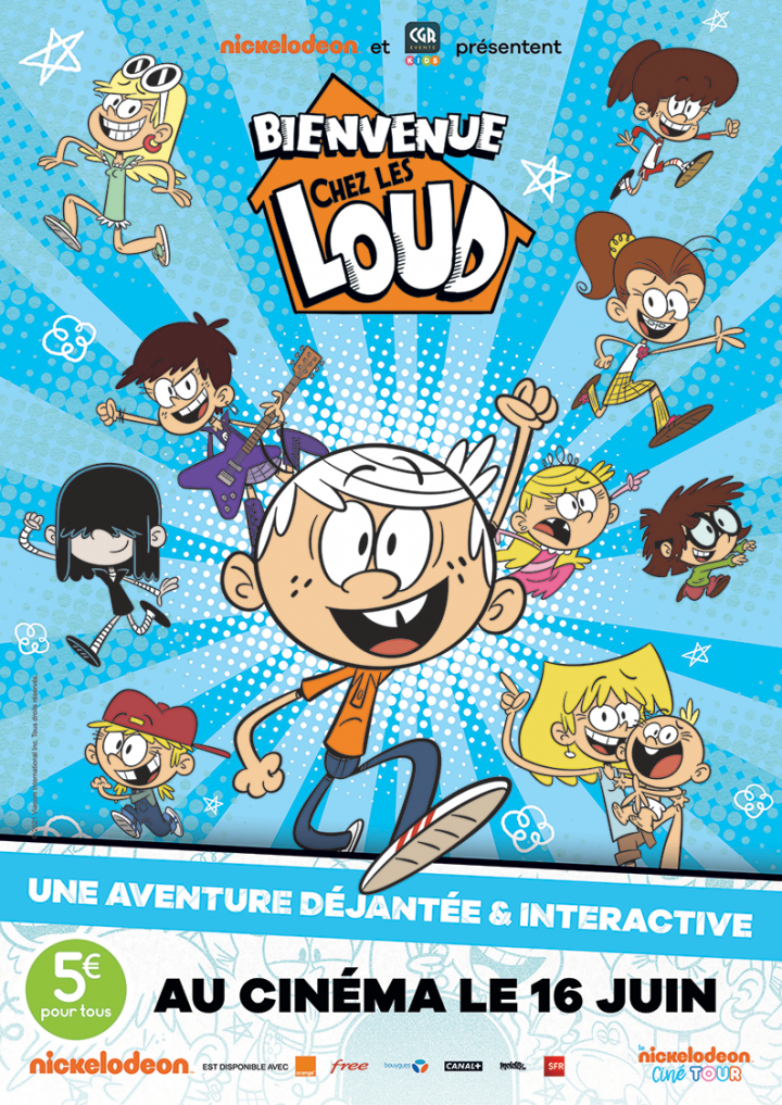 BIENVENUE CHEZ LES LOUD CGR Events BIENVENUE CHEZ LES LOUD CGR Events