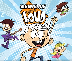 BIENVENUE CHEZ LES LOUD