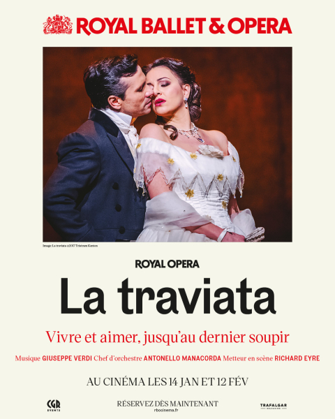 LA TRAVIATA | Saison Op&eacute;ras & Ballets au cin&eacute;ma - Royal Opera House